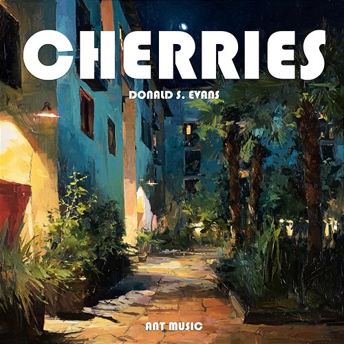 CHERRIES Donald S. Evans