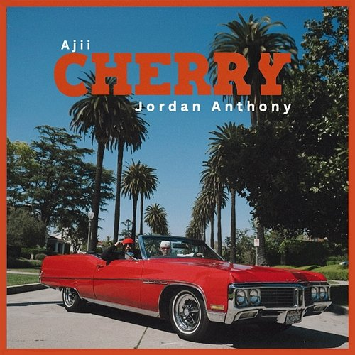 CHERRY Ajii, Jordan Anthony