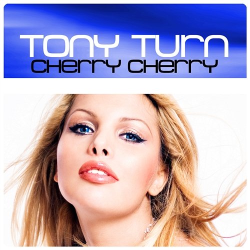 Cherry Cherry Turn, Tony