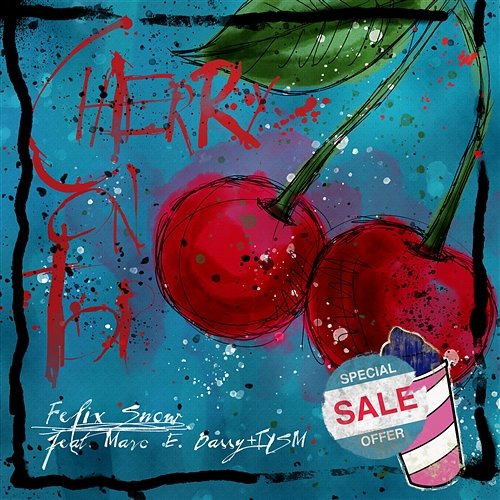 Cherry on Top Felix Snow feat. Marc E. Bassy, TYSM