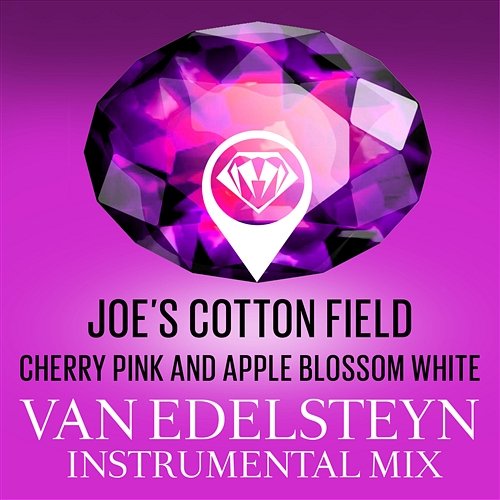 Cherry Pink And Apple Blossom White (Instr. Mix) Joe's Cotton Field