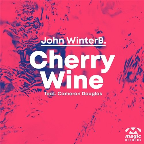 Cherry Wine John WinterB. feat. Cameron Douglas