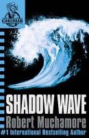 Cherub 12. Shadow Wave Muchamore Robert