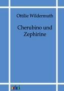 Cherubino und Zephirine Wildermuth Ottilie