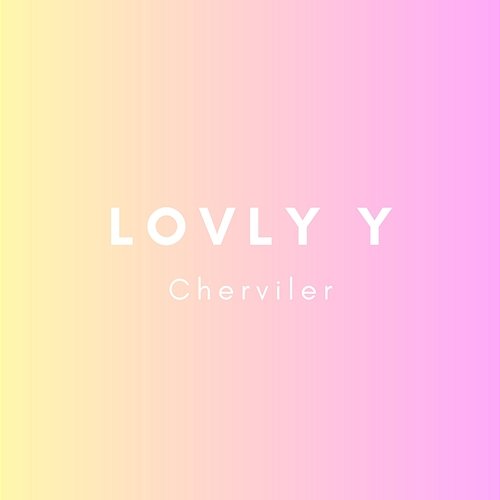 Cherviler Lovly Y