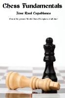 Chess Fundamentals Capablanca Jose Raul