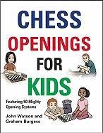 Chess Openings for Kids Watson John, Burgess Graham