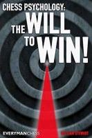 Chess Psychology: The Will to Win! Stewart William