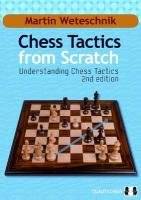 Chess Tactics from Scratch Weteschnik Martin