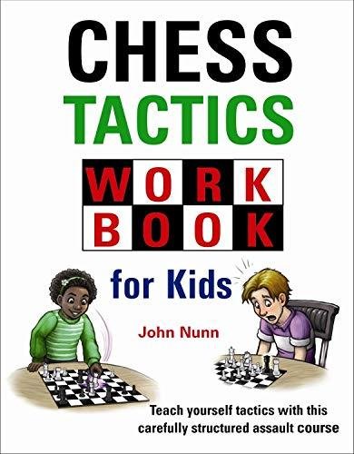 Chess Tactics Workbook for Kids John Nunn