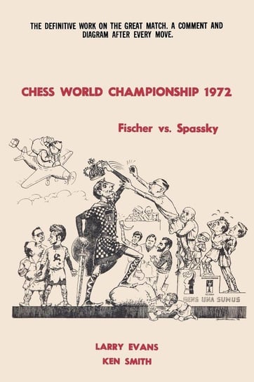 Chess World Championship 1972 Fischer vs. Spassky Evans Larry
