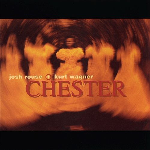 Chester Josh Rouse And Kurt Wagner