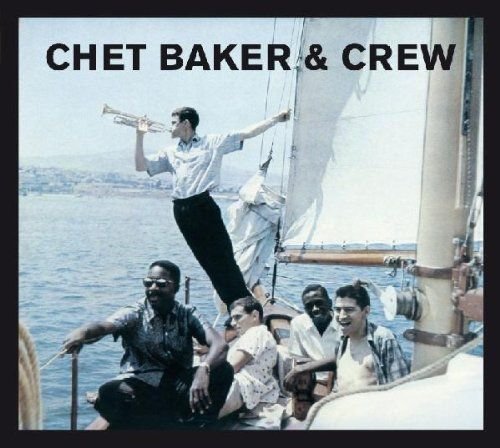 Chet Baker And Crew Baker Chet