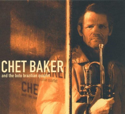 Chet Baker & Boto Brazilian Quartet Baker Chet