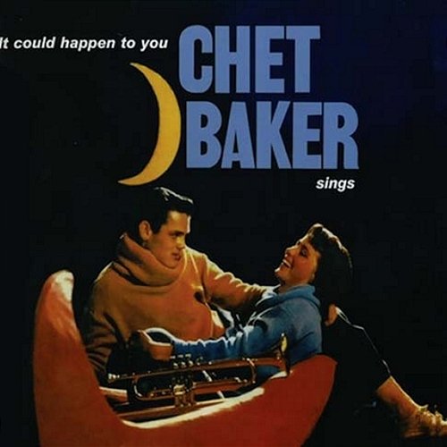 Chet Baker Sings It Could Happen to You Chet Baker