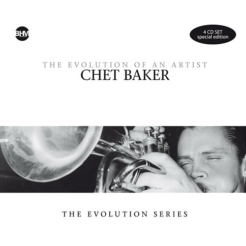 Chet Baker - The Evolution Of An Artist Chet Baker