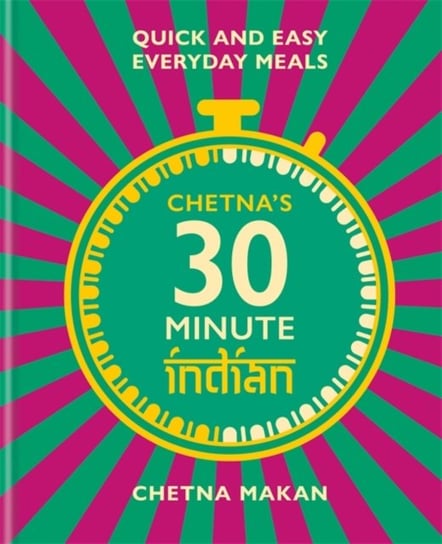 Chetnas 30-minute Indian Chetna Makan