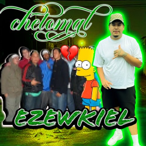 CHETO MAL ezewkiel, JOHNNYFUU