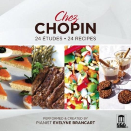 Chez Chopin: 24 Etudes/24 Recipes Delos