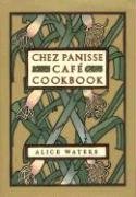 Chez Panisse Cafe Cookbook Waters Alice L.