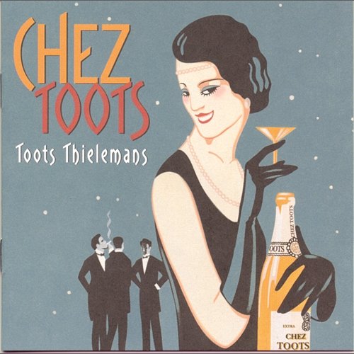 Chez Toots Toots Thielemans