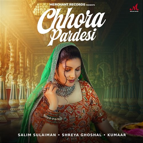 Chhora Pardesi Salim-Sulaiman, Shreya Ghoshal & Kumaar
