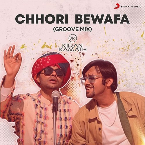 Chhori Bewafa DJ Kiran Kamath, Aditya A, Kisna