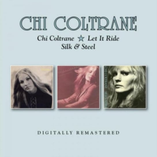 Chi Coltrane/Let It Ride/Silk & Steel Chi Coltrane