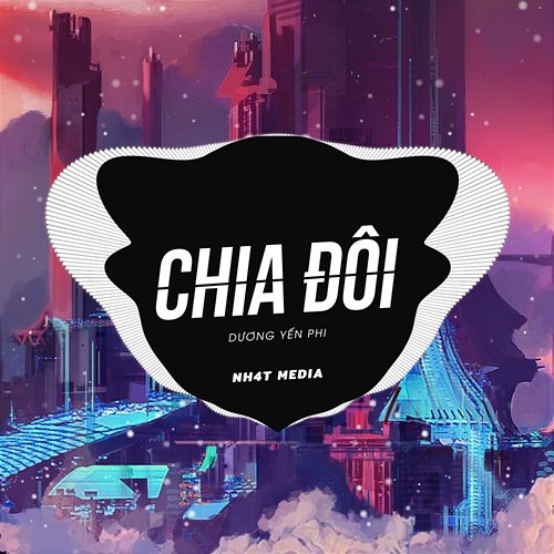 Chia Đôi NH4T Media Music, Dương Yến Phi