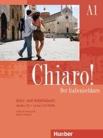 Chiaro! A1. Kurs- und Arbeitsbuch mit Audio-CD und Lerner-CD-ROM Savorgnani Giulia, Bergero Beatrice