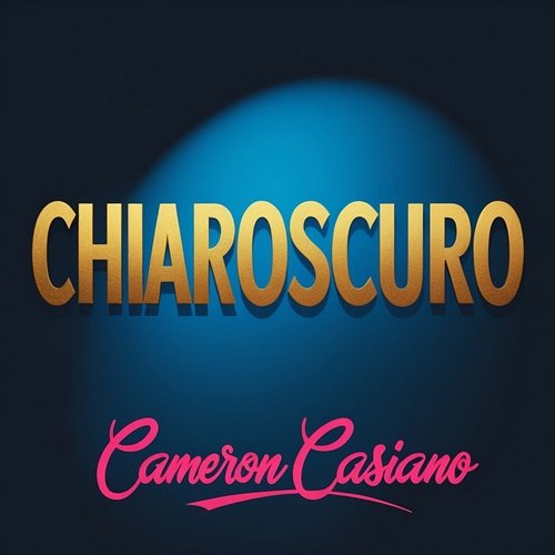 Chiaroscuro Cameron Casiano