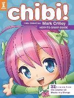 Chibi! The Official Mark Crilley How-to-Draw Guide Crilley Mark