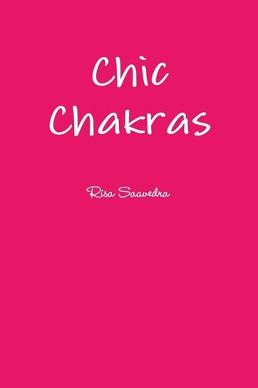 Chic Chakras Saavedra Risa