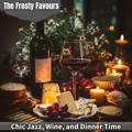 Chic Jazz, Wine, and Dinner Time The Frosty Favours