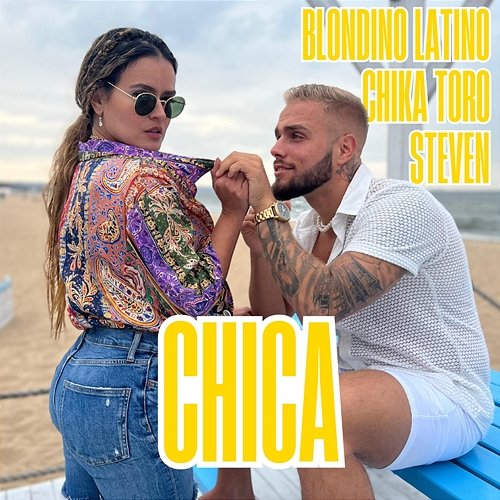 CHICA Blondino Latino, Chika Toro, Steven