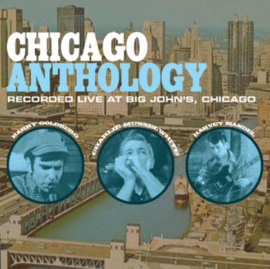 Chicago Anthology - Barry Goldberg/Charlie Musselwhite/Harvey Mandel ...