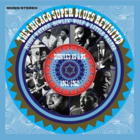 Chicago Super Blues Revisited Muddy Waters, Howlin' Wolf, Little Walter