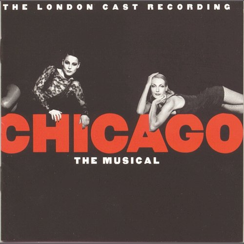 Chicago The Musical (New London Cast Recording (1997)) New London Cast of Chicago The Musical (1997)