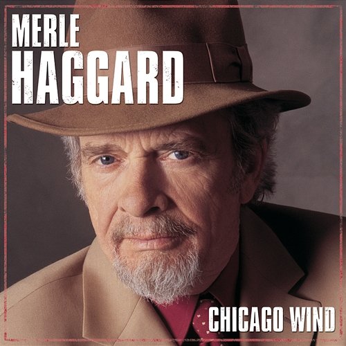 Chicago Wind Merle Haggard