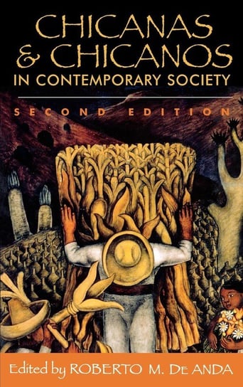Chicanas and Chicanos in Contemporary Society, Second Edition de Anda Roberto M.