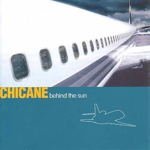 Chicane - Behind The Sun Chicane