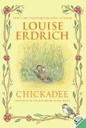 Chickadee Erdrich Louise
