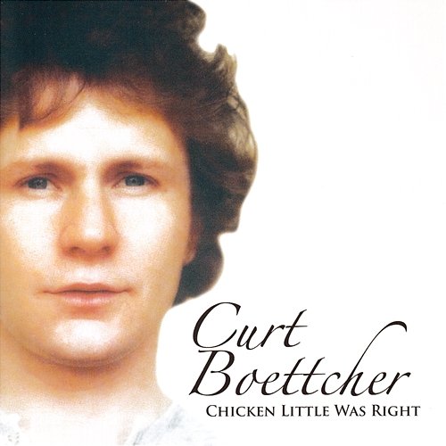 Chicken Little Was Right Curt Boettcher