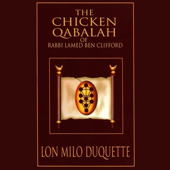 Chicken Qabalah of Rabbi Lamed Ben Clifford DuQuette Lon Milo, Patrick Lawlor