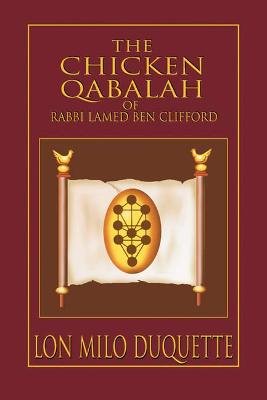 Chicken Qabalah of Rabbi Lamed Ben Clifford Duquette Lon Milo