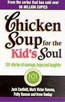 Chicken Soup For The Kids Soul Hansen Mark Victor, Canfield Jack, Hansen Patty, Dunlap Irene