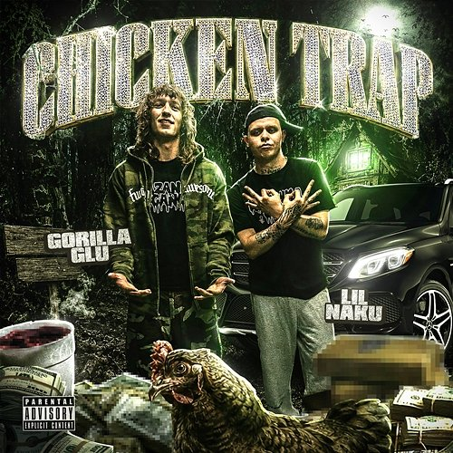 CHICKEN TRAP LIL NAKUR, Gorilla Glue