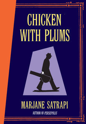 Chicken With Plums Satrapi Marjane