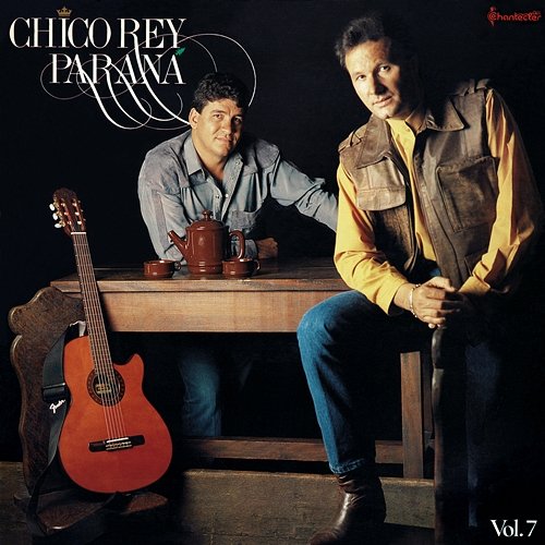 Chico Rey & Paraná (Vol. 7) Chico Rey & Paraná