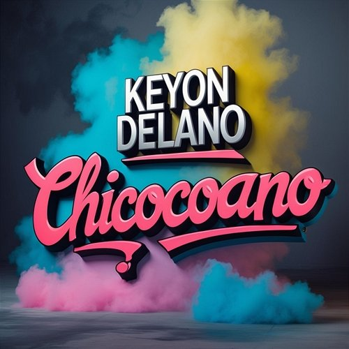 Chicocoano Keyon Delano